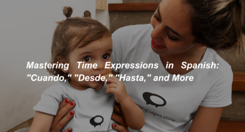 Mastering Time Expressions in Spanish Cuando, Desde, Hasta, and More