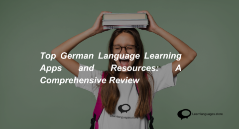 Top German Language Learning Apps and Resources A Comprehensive Review