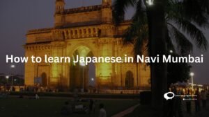 How to learn Japanese in Navi Mumbai