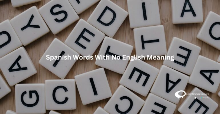 A creative collage of Spanish words with no direct English translation. Each word is artistically displayed, showcasing the unique linguistic expressions that defy easy translation