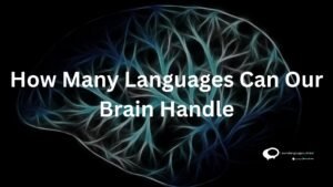 How Many Languages Can Our Brain Handle