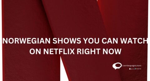NORWEGIAN SHOWS YOU CAN WATCH ON NETFLIX RIGHT NOW