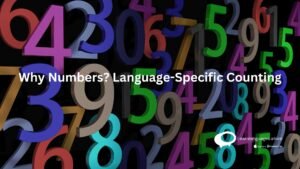 Why Numbers? Language-Specific Counting