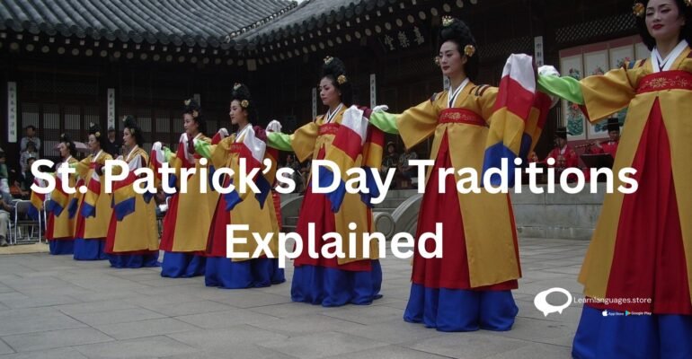 St. Patrick’s Day Traditions Explained