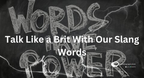 "Embrace British Slang: Master the Art of Talking Like a Brit"