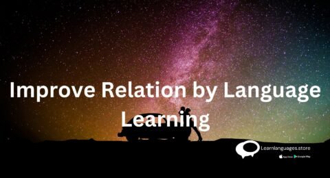 "Strengthening Relationships Through Language Learning"