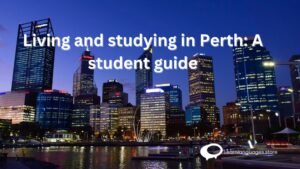 "Perth city skyline with university campus - Living and studying in Perth: A student guide"