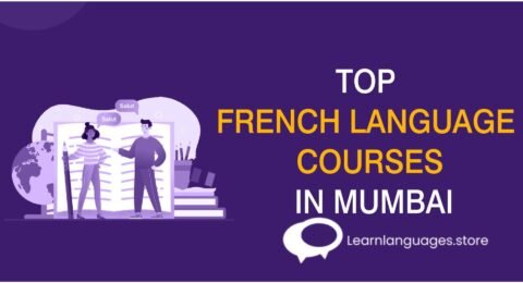 Top Five French Courses In Mumbai To Learn Daily Use French