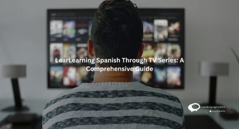 Learning Spanish Through TV Series