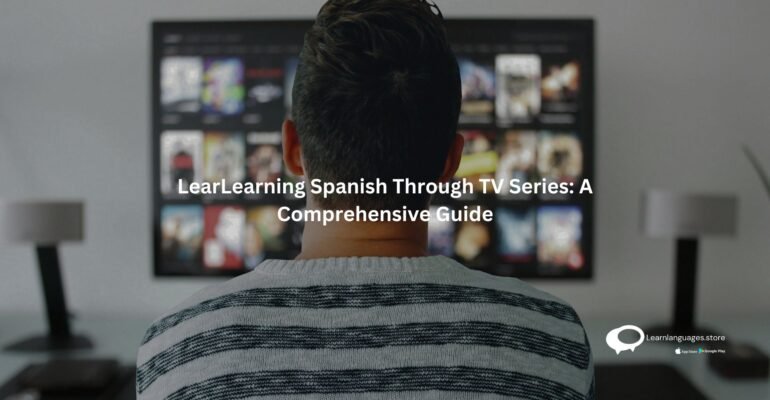 Learning Spanish Through TV Series