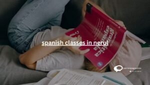Spanish classes in nerul