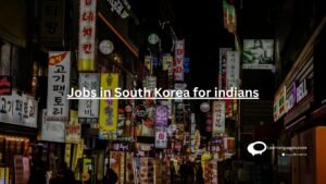 Jobs in South Korea for Indians