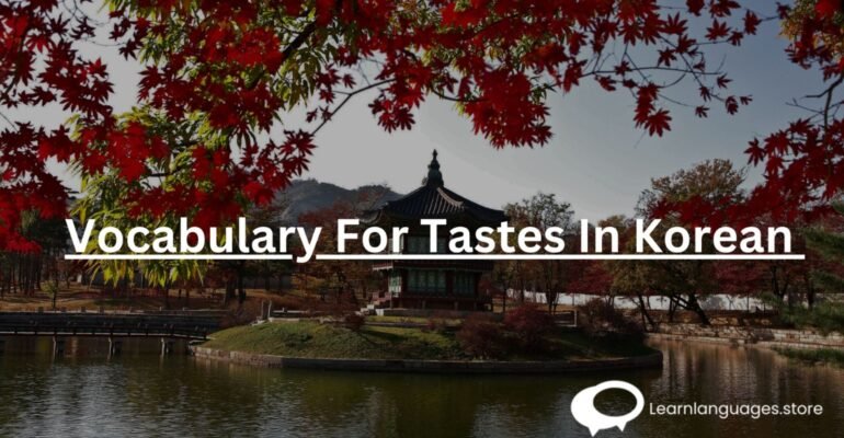 Vocabulary For Tastes In Korean 
