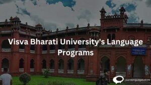 Visva Bharati University's Language Programs