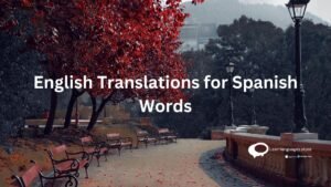 English Translations for Spanish words
