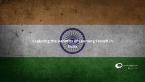 Exploring the Benefits of Learning French in India