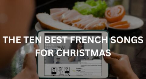 THE TEN BEST FRENCH SONGS FOR CHRISTMAS
