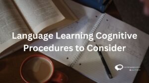 Language learning Cognitive procedures to consider