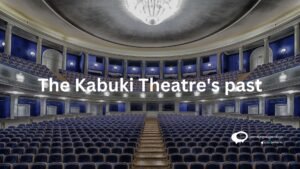 The kabuki theatre's past