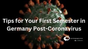 Tips for Your First Semester in Germany Post-Coronavirus