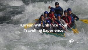Korean-Will-Enhance-Your-Travelling-Experience