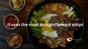 It uses the most straight forward script