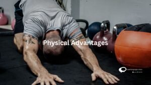 Physical-Advantages