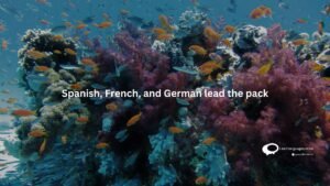 Spanish, French , and-German lead the pack