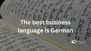 The best business language is German