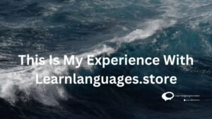 This is my Experience with Learnlanguages.store