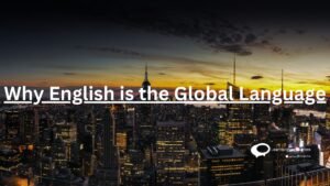 Why English is the Global Language