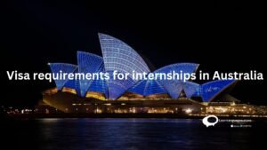 Visa requirements for internships in Australia
