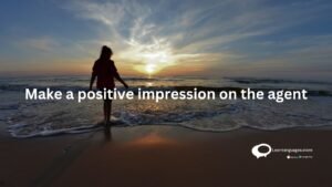 Mae a positive impression on the agent