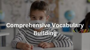 Comprehensive Vocabulary Building