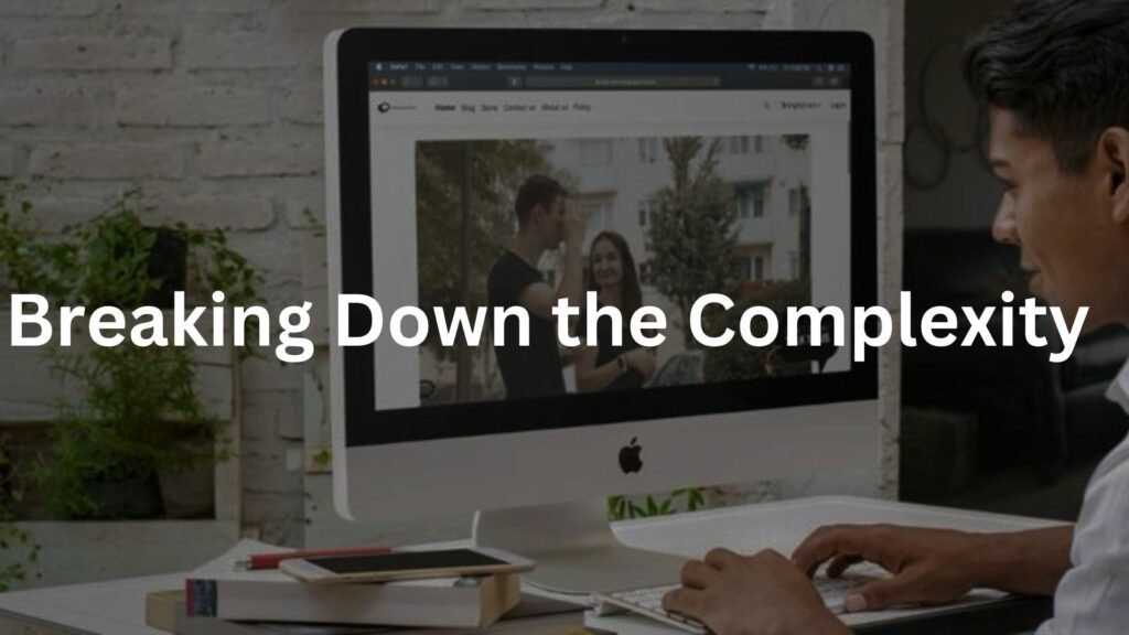 Breaking Down the Complexity