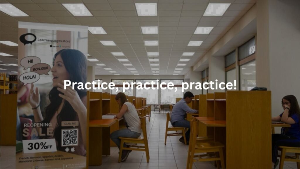 Practice, practice, practice!