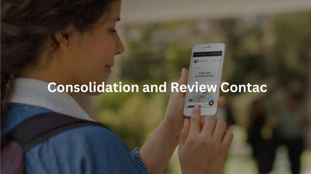 0: Consolidation and Review Contact