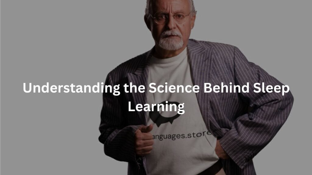 Understanding the Science Behind Sleep Learning