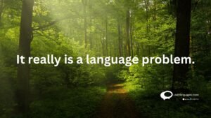 It really is a language problem