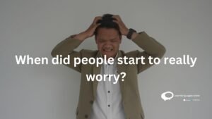 When did people start to really worry ?