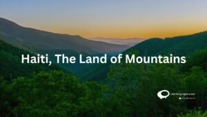 Haiti, The land of Mountains