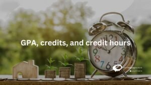 GPA ,credits, and credit hours