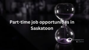 Part-time job opportunities in Saskatoon
