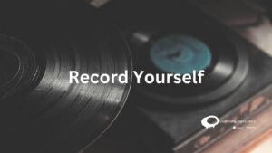 Record Yourself