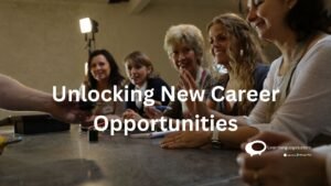 Unlocking New Career Opportunities