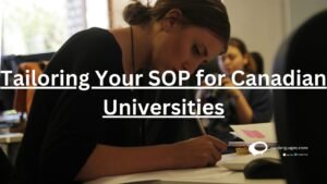 Tailoring Your Sop for Canadian Universities