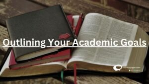 Outlining your Academic Goals