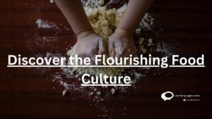 Discover the flourishing food culture