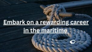 Embark on a rewarding career in the maritime
