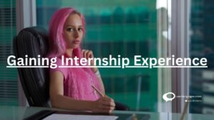 Gaining Internship Experience